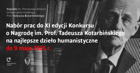 XI edycja konkursu o Nagrodę im. Pierwszego Rektora Uniwersytetu Łódzkiego Profesora Tadeusza Kotarbińskiego 