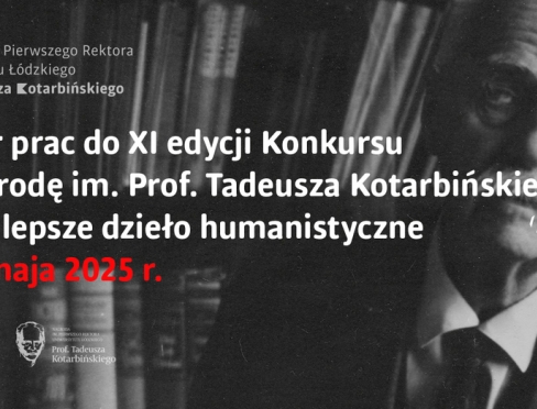 XI edycja konkursu o Nagrodę im. Pierwszego Rektora Uniwersytetu Łódzkiego Profesora Tadeusza Kotarbińskiego 