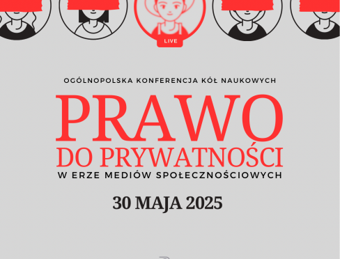 Ogólnopolska Konferencja Kół Naukowych „Prawo do prywatności w erze mediów społecznościowych"